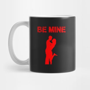 Be mine Mug